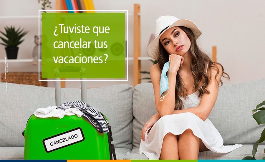 Conoce el seguro de cancelación de viajes